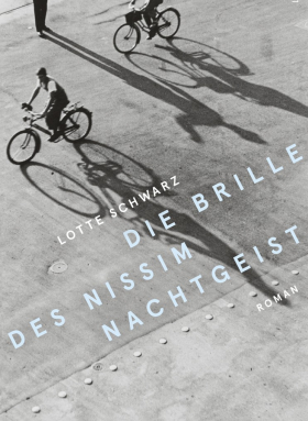 Die Brille des Nissim Nachtgeist, Lotte Schwarz, Limmat Verlag