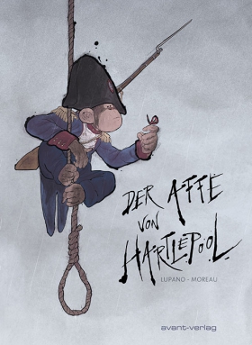 Der Affe von Hartlepool, Text: Wilfrid Lupano Zeichnung: Jérémie Moreau, Avant