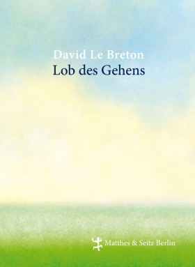 Lob des Gehens