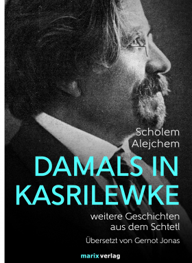 Damals in Kasrilewke · Weitere Geschichten aus dem Schtetl