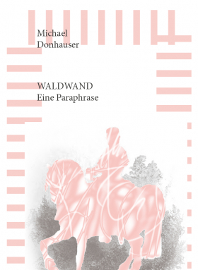 Waldwand · Eine Paraphrase