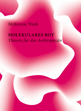 Molekulares Rot · Theorie für das Anthropozän
