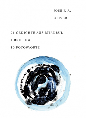 21 Gedichte aus Istanbul 4 Briefe & 10 Fotow:orte