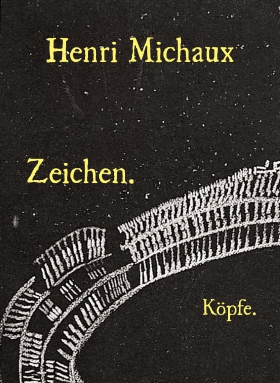 ZEICHEN. KÖPFE. GESTEN., Henri Michaux