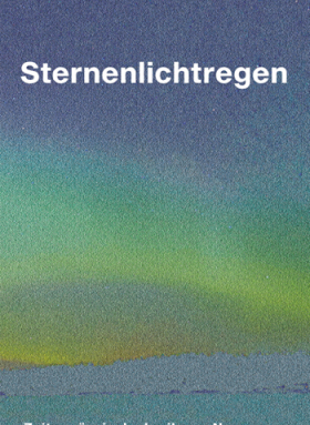 Sternenlichtregen / Zeitgenössische Lyrik aus Norwegen