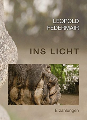 Ins Licht, Leopold Federmair