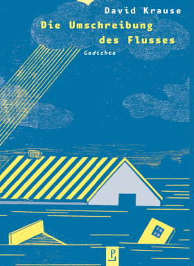 Die Umschreibung des Flusses, David Krause
