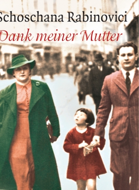 Dank meiner Mutter, Schoschana Rabinovici, Fischer 