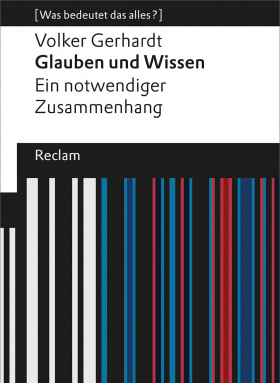 Glauben und Wissen. Ein notwendiger Zusammenhang