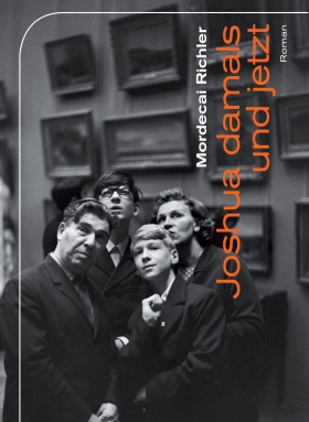 Richler, Joshua damals und jetzt