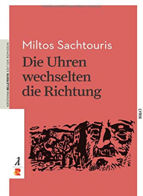 Die Uhren wechselten die Richtung: Gedichte 1945-1998