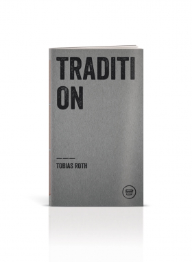 Tradition, Tobias Roth, Verlagshaus J. Frank