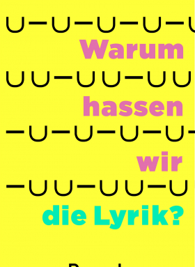Warum hassen wir die Lyrik?, Ben Lerner