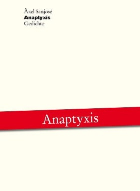 Àxel Sanjosé  Anaptyxis, Rimbaud