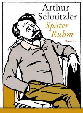 Später Ruhm, Arthur Schnitzler