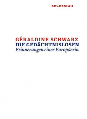 Die Gedächtnislosen / Erinnerungen einer Europäerin