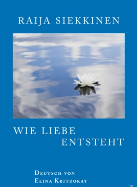 Wie Liebe entsteht, Raija Siekkinen