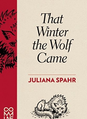 THAT WINTER THE WOLF CAME