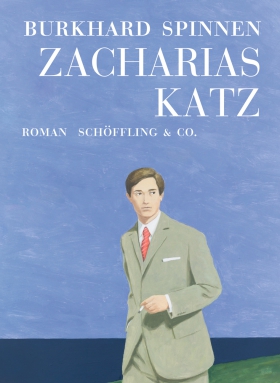 Burkhard Spinnen, Zacharias Katz, Schöffling & Co