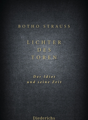 Lichter des Toren, Botho Strauss, Diederichs