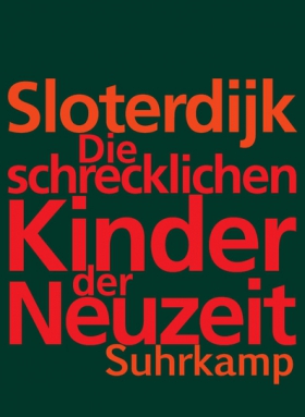 Die schrecklichen Kinder der Neuzeit