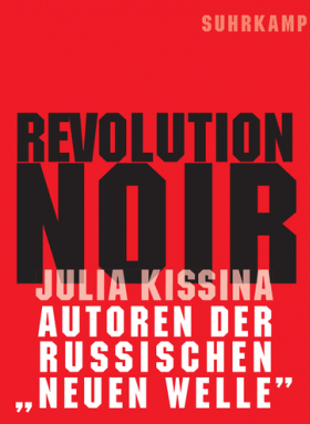 Revolution Noir - Autoren der russischen »neuen Welle«
