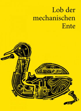 Lob der mechanischen Ente