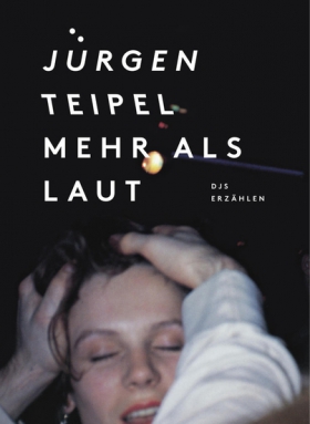 Mehr als laut, Jürgen Teipel, Suhrkamp