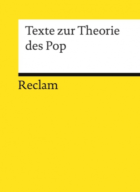 Texte zur Theorie des Pop, Hrsg.: Goer, Charis; Greif, Stefan; Jacke, Christoph