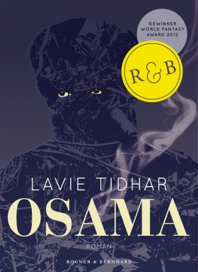 Lavie Tidhar, Osama, Rogner & Bernhard