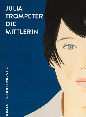 Julia Trompeter, die Mittlerin, Schöffling & Co