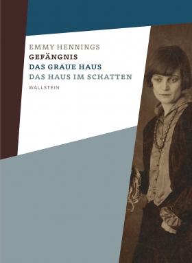 Gefängnis – Das graue Haus – Das Haus im Schatten, wallstein 2016