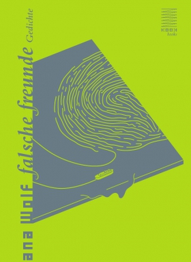 Uljana Wolf, Falsche Freunde, Kookbooks Berlin
