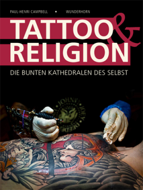 Tattoo & Religion / Die bunten Kathedralen des Selbst, Wunderhorn 2019