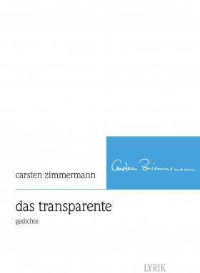 das transparente,Carsten Zimmermann, Lyrikedition 2000