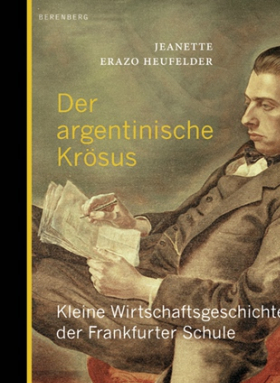berenberg_heufelder_der argentinische krösus