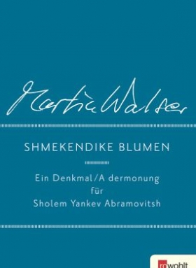 Martin Walser. Shmekendike blumen 