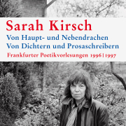 Von Haupt- und Nebendrachen Von Dichtern und Prosaschreibern / Frankfurter Poetikvorlesungen 1996 | 1997
