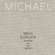 Mein Europa / Gedichte aus dem Tagebuch. Haymon Verlag 2019