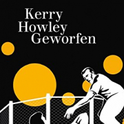 Kerry Howley, Geworfen