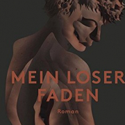 Mein loser Faden, Dennis Cooper, luftschacht 2018