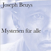 Joseph Beuys, Mysterien für alle