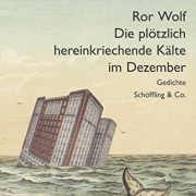 Ror Wolf, Die plötzlich hereinkriechende Kälte im Dezember