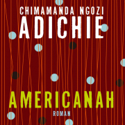 Chimamanda Ngozi Adichie, Americanah, S. Fischer