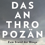 Jürgen Renn, Bernd Scherer (Hg): Das Anthropozän