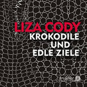 Krokodile und edle Ziele