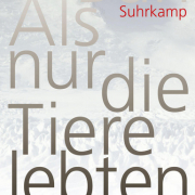 Als nur die Tiere lebten, Zsófia Bán, Suhrkamp
