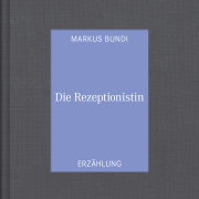 Die Rezeptionistin, Markus Bundi, Klöpfer & Meyer