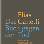 Elias Canetti, Das Buch gegen den Tod, Hanser