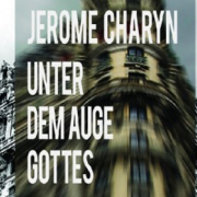 Jerome Charyn, Unter dem Auge Gottes, Diaphanes